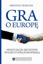 Okładka - Gra o Europę - Sergiusz Trzeciak