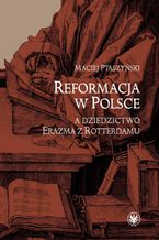 Okadka ksiki Reformacja w Polsce a dziedzictwo Erazma z Rotterdamu