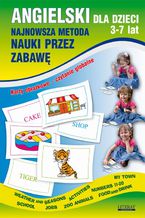 Okładka - Angielski dla dzieci 3-7 lat. Najnowsza metoda nauki przez zabawę. Karty obrazkowe  czytanie globalne - Katarzyna Piechocka-Empel