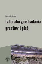 Laboratoryjne badania gruntów i gleb (wydanie 2)