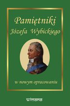 Okładka - Pamiętniki Józefa Wybickiego w nowym opracowaniu - Zenon Gołaszewski, Józef Wybicki