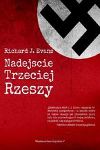 Okładka - Nadejście Trzeciej Rzeszy - Richard J. Evans