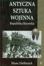 Okładka - Antyczna sztuka wojenna Tom 2 - Hans Delbruck