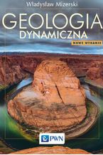 Okładka - Geologia dynamiczna - Włodzimierz Mizerski