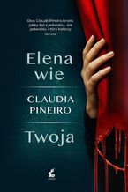 Okładka - Elena wie/Twoja - Claudia Pieiro