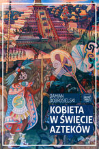 Kobieta w świecie Azteków