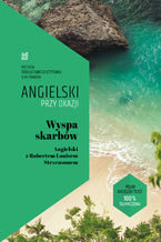 Okładka - Wyspa skarbów. Angielski z Robertem Louisem Stevensonem - Robert Louis Stevenson, Ilya Frank