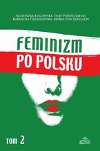 Okadka ksiki Feminizm po polsku Tom 2