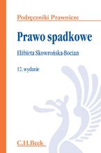 Okładka - Prawo spadkowe. Wydanie 12 - Elżbieta Skowrońska-Bocian