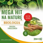 Mega hit na maturę. Biologia 6. Ekologia. Ewolucjonizm