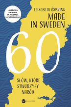 Okładka książki/ebooka Made in Sweden. 60 słów, które stworzyły naród