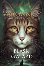 Wojownicy (#10). Blask gwiazd