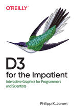 D3 for the Impatient. Interactive Graphics for Programmers and Scientists