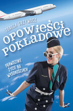 Opowieści pokładowe. Prawdziwe życie na wysokościach