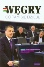 Węgry. Co tam się dzieje