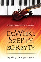 Okładka - Dźwięki, szepty, zgrzyty - Agnieszka Lewandowska-Kąkol