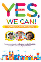 Yes, We Can!. Powoani by wiadczy