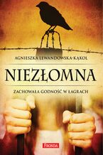 Okładka - Niezłomna - Agnieszka Lewandowska-Kąkol