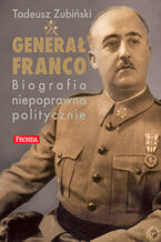 Okładka - Generał Franco. Generał Franco - Tadeusz Zubiński