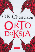 Okładka - Ortodoksja - Gilbert Keith Chesterton