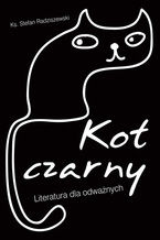 Okładka - Kot Czarny. Literatura dla odważnych - Stefan Radziszewski