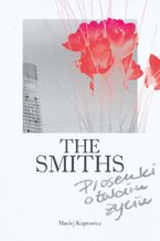 THE SMITHS Piosenki o twoim życiu