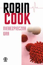 Okładka - Niebezpieczna gra - Robin Cook