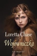 Okładka - Wojowniczka - Loretta Chase