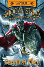 Okładka - Smocza straż. Gniew Króla Smoków. Tom 2 - Brandon Mull