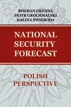 NATIONAL SECURITY FORECAST POLISH PERSPECTIVE