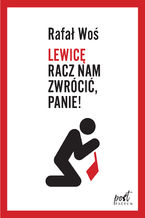 Lewicę racz nam zwrócić, Panie!