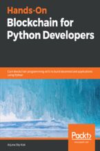 Okładka - Hands-On Blockchain for Python Developers. Gain blockchain programming skills to build decentralized applications using Python - Arjuna Sky Kok