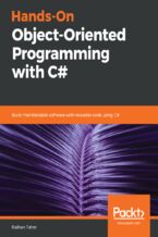 Hands-On Object-Oriented Programming with C#. Build maintainable software with reusable code using C#