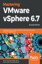 Okładka - Mastering VMware vSphere 6.7. Effectively deploy, manage, and monitor your virtual datacenter with VMware vSphere 6.7 - Second Edition - Martin Gavanda, Andrea Mauro, Paolo Valsecchi, Karel Novak