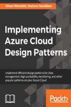 Okładka - Implementing Azure Cloud Design Patterns. Implement efficient design patterns for data management, high availability, monitoring and other popular patterns on your Azure Cloud  - Oliver Michalski, Stefano Demiliani