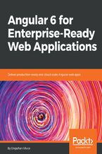 Okładka książki Angular 6 for Enterprise-Ready Web Applications