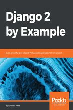 Okładka - Django 2 by Example. Build powerful and reliable Python web applications from scratch - Antonio Melé