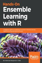 Hands-On Ensemble Learning with R. A beginner's guide to combining the power of machine learning algorithms using ensemble techniques