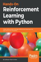 Okładka - Hands-On Reinforcement Learning with Python. Master reinforcement and deep reinforcement learning using OpenAI Gym and TensorFlow - Sudharsan Ravichandiran
