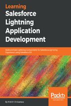 Okładka - Learning Salesforce Lightning Application Development. Build and test Lightning Components for Salesforce Lightning Experience using Salesforce DX - Mohit Shrivatsava