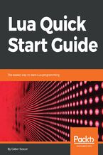 Okładka - Lua Quick Start Guide. The easiest way to learn Lua programming - Gabor Szauer