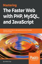 Okładka książki Mastering The Faster Web with PHP, MySQL, and JavaScript