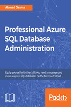 Okładka - Professional Azure SQL Database Administration. Equip yourself with the skills you need to manage and maintain your SQL databases on the Microsoft cloud - Ahmad Osama