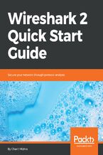 Okładka - Wireshark 2 Quick Start Guide. Secure your network through protocol analysis - Charit Mishra