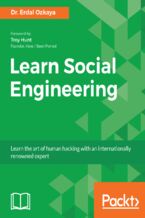 Okładka - Learn Social Engineering. Learn the art of human hacking with an internationally renowned expert - Dr. Erdal Ozkaya