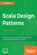 Okładka - Scala Design Patterns. Design modular, clean, and scalable applications by applying proven design patterns in Scala - Second Edition - Ivan Nikolov