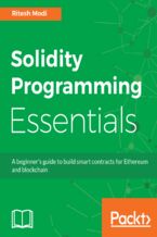 Okładka - Solidity Programming Essentials. A beginner's guide to build smart contracts for Ethereum and blockchain - Ritesh Modi