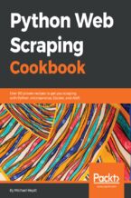 Okładka - Python Web Scraping Cookbook. Over 90 proven recipes to get you scraping with Python, microservices, Docker, and AWS - Michael Heydt