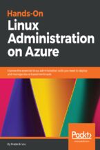 Okładka - Hands-On Linux Administration on Azure. Explore the essential Linux administration skills you need to deploy and manage Azure-based workloads - Frederik Vos