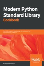 Modern Python Standard Library Cookbook. Over 100 recipes to fully leverage the features of the standard library in Python